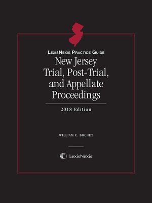 cover image of LexisNexis Practice Guide: New Jersey Trial, Post-Trial, and Appellate Proceedings
